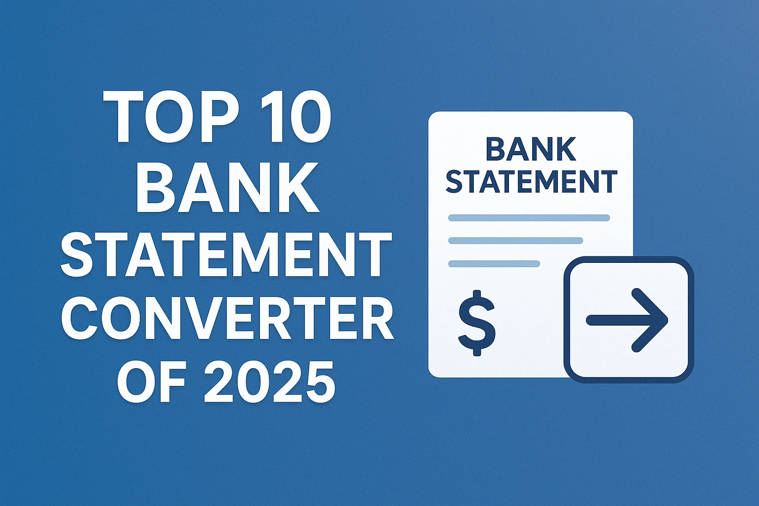 Top 10 Bank Statement Converters in 2025 | Best Bank Statement Converters
